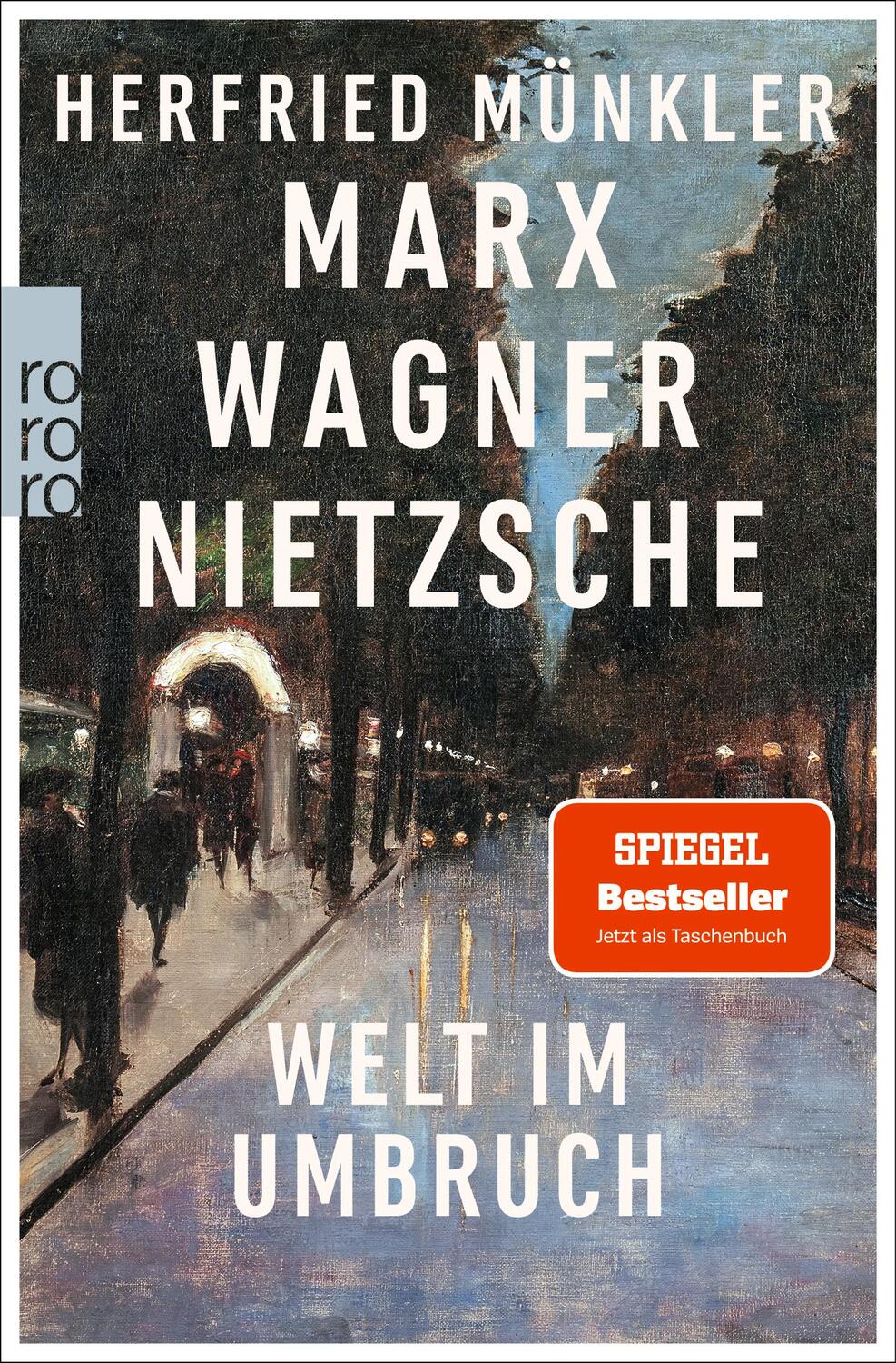 Cover: 9783499005879 | Marx, Wagner, Nietzsche | Welt im Umbruch | Herfried Münkler | Buch