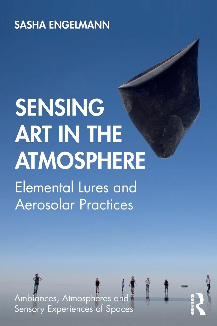 Cover: 9780367614911 | Sensing Art in the Atmosphere | Sasha Engelmann | Taschenbuch | 2022