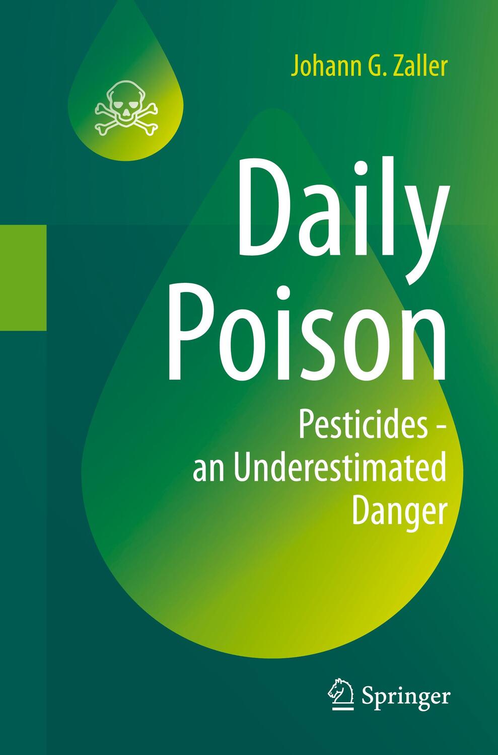 Cover: 9783030505295 | Daily Poison | Pesticides - an Underestimated Danger | Zaller | Buch