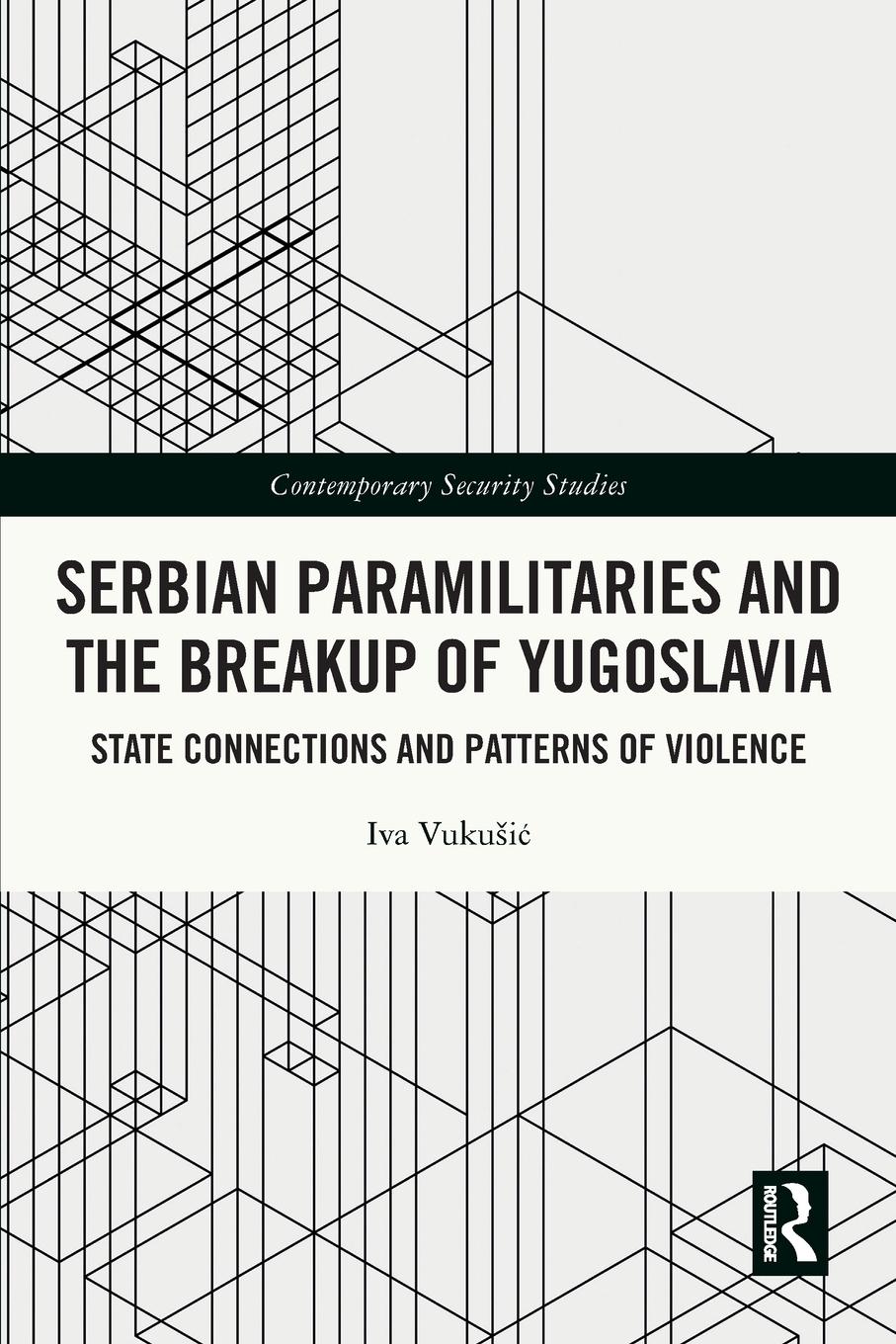 Cover: 9781032044477 | Serbian Paramilitaries and the Breakup of Yugoslavia | Iva Vuku¿i¿