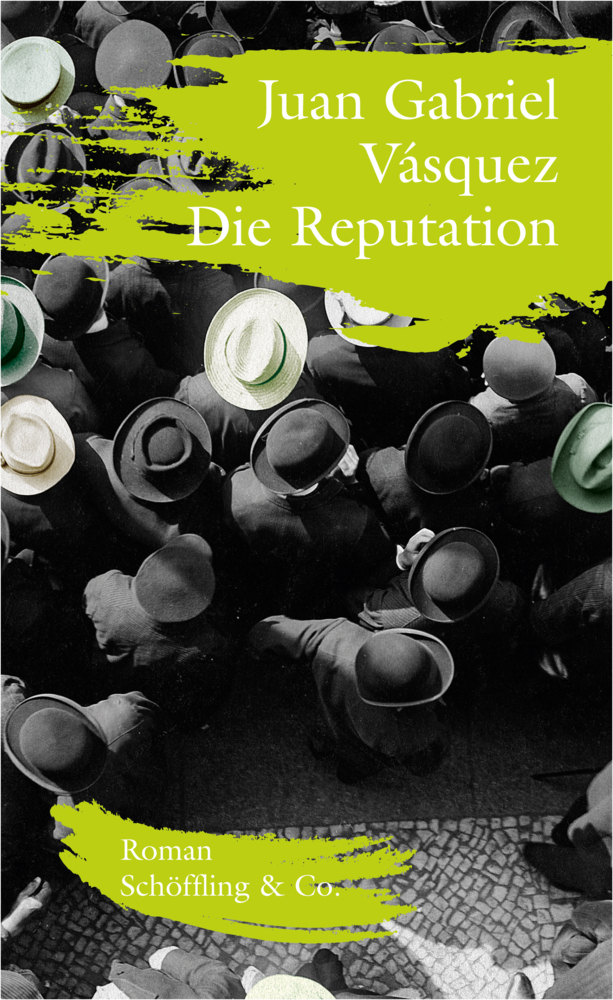 Cover: 9783895610097 | Die Reputation | Roman | Juan Gabriel Vásquez | Buch | 2016