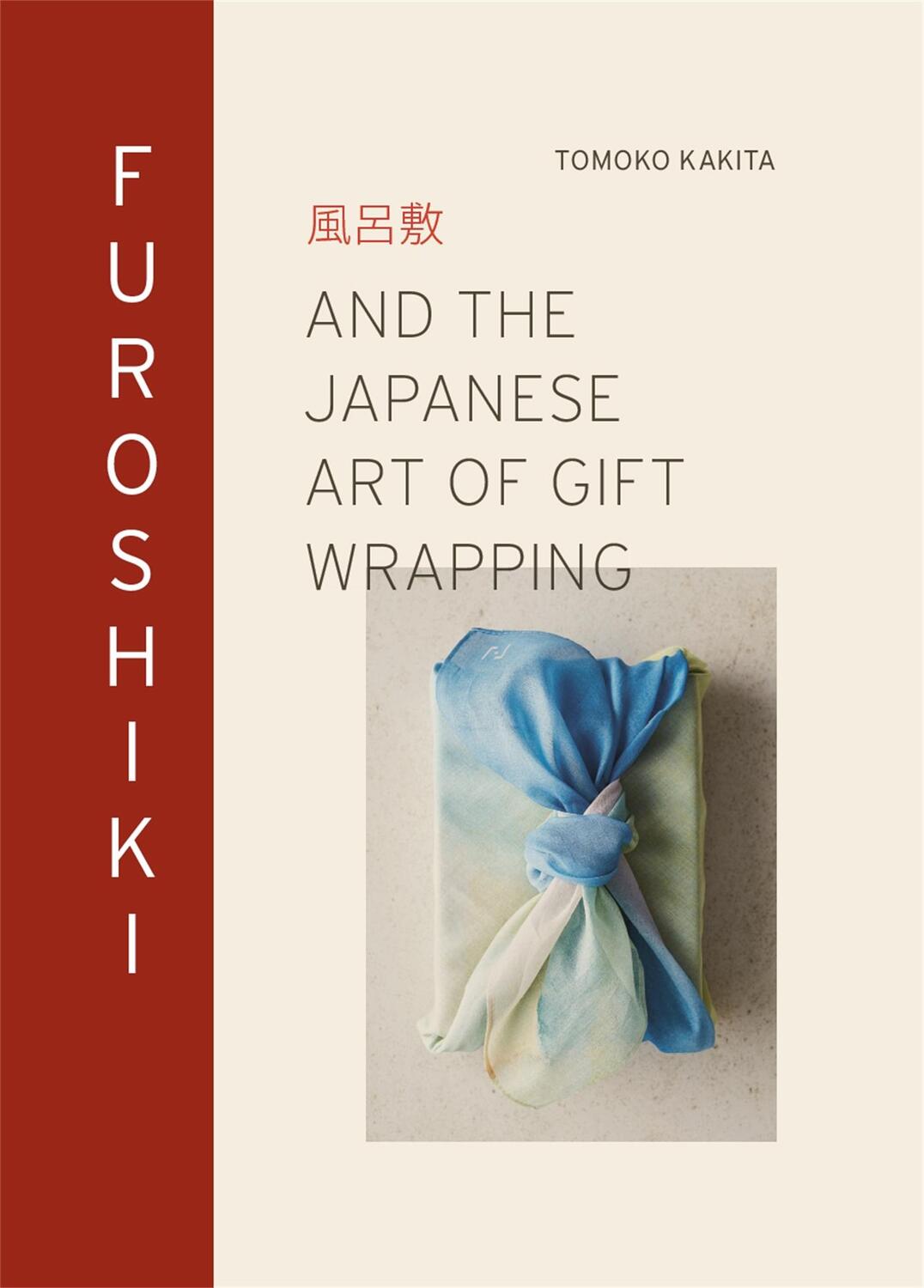 Cover: 9781913947651 | Furoshiki | And the Japanese Art of Gift Wrapping | Tomoko Kakita