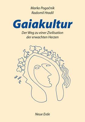 Cover: 9783890606361 | Gaiakultur | Der Weg zu einer Zivilisation der erwachten Herzen | Buch