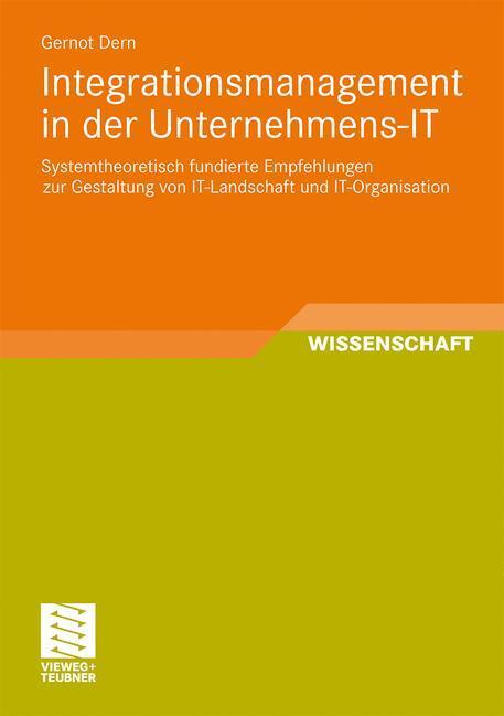 Cover: 9783834815286 | Integrationsmanagement in der Unternehmens-IT | Gernot Dern | Buch