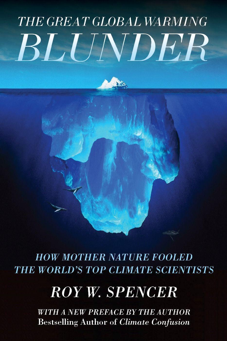Cover: 9781594036026 | The Great Global Warming Blunder: How Mother Nature Fooled the...