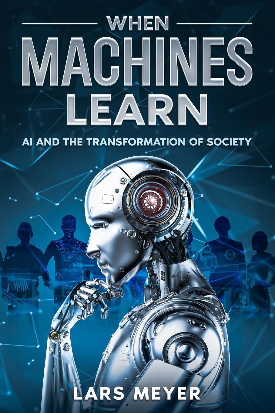 Cover: 9781456643928 | When Machines Learn | AI and the Transformation of Society | Meyer