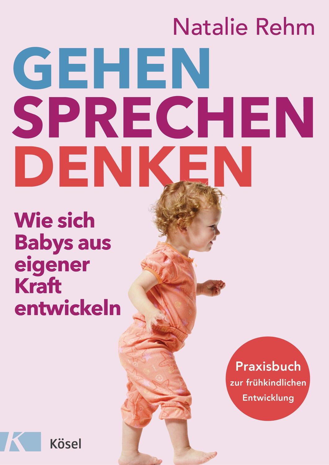 Cover: 9783466311569 | Gehen - Sprechen - Denken | Natalie Rehm | Buch | 304 S. | Deutsch