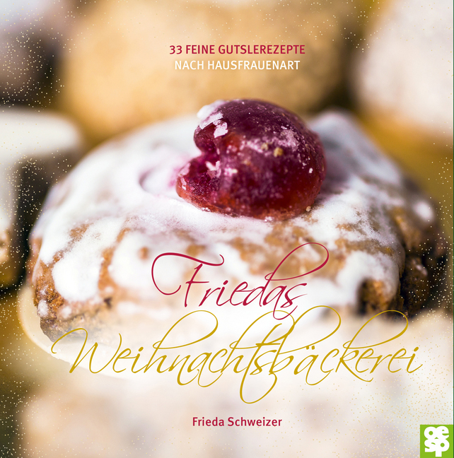 Cover: 9783886278909 | Friedas Weihnachtsbäckerei | 33 feine Gutslerezepte nach Hausfrauenart