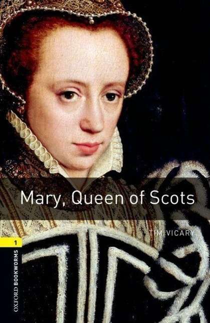 Cover: 9780194789097 | Mary, Queen of Scots | Tim Vicary | Taschenbuch | 56 S. | Englisch