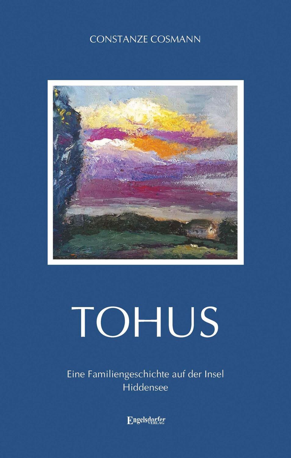 Cover: 9783969400562 | Tohus | Eine Familiengeschichte auf der Insel Hiddensee | Cosmann