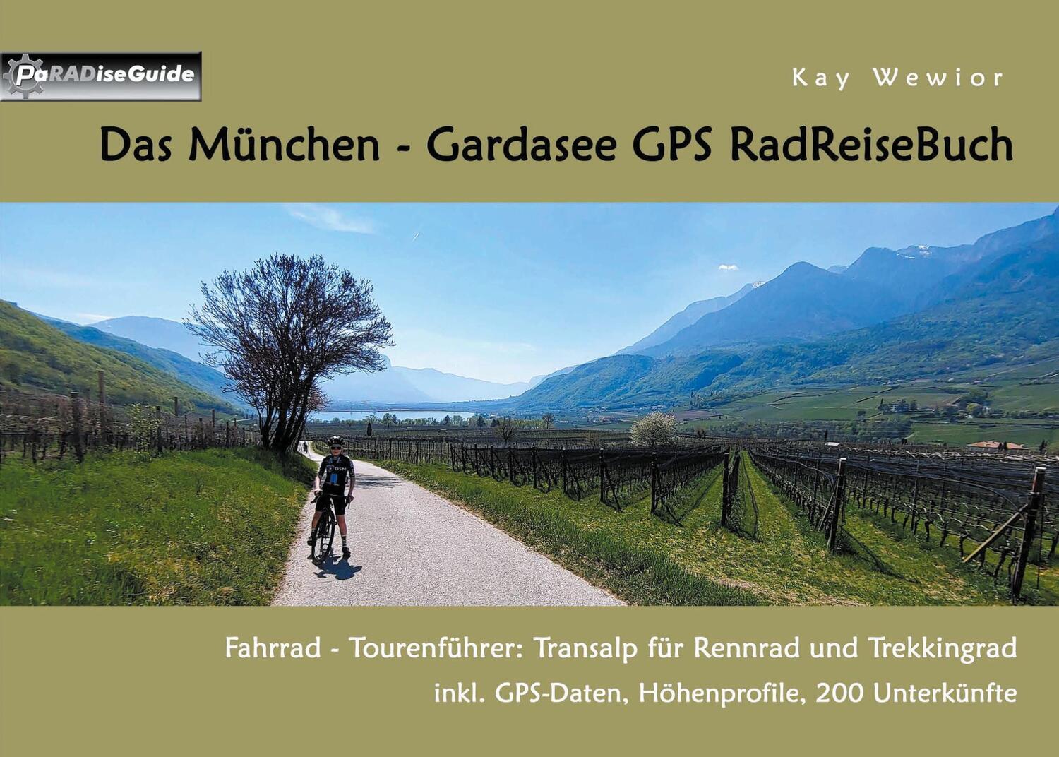 Cover: 9783744869782 | Das München - Gardasee GPS RadReiseBuch | Kay Wewior | Taschenbuch