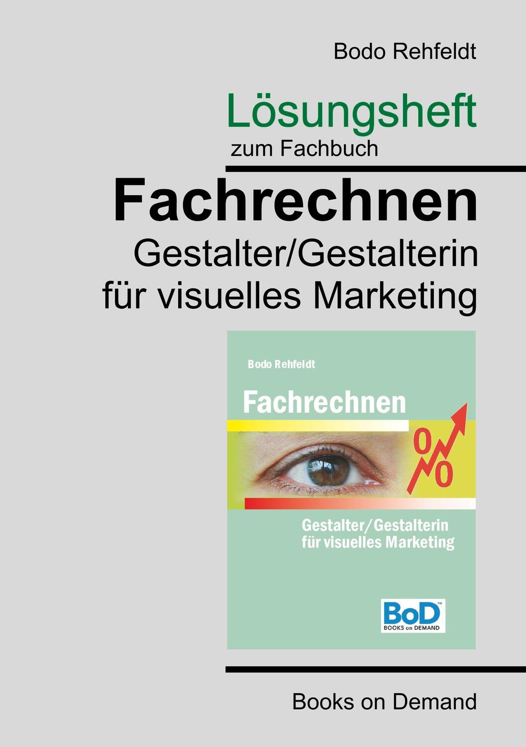 Cover: 9783746059747 | Lösungen zum Fachrechnen Gestalter visuelles Marketing | Bodo Rehfeldt