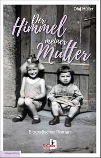 Cover: 9783956513299 | Der Himmel meiner Mutter | Olaf Müller | Buch | 355 S. | Deutsch