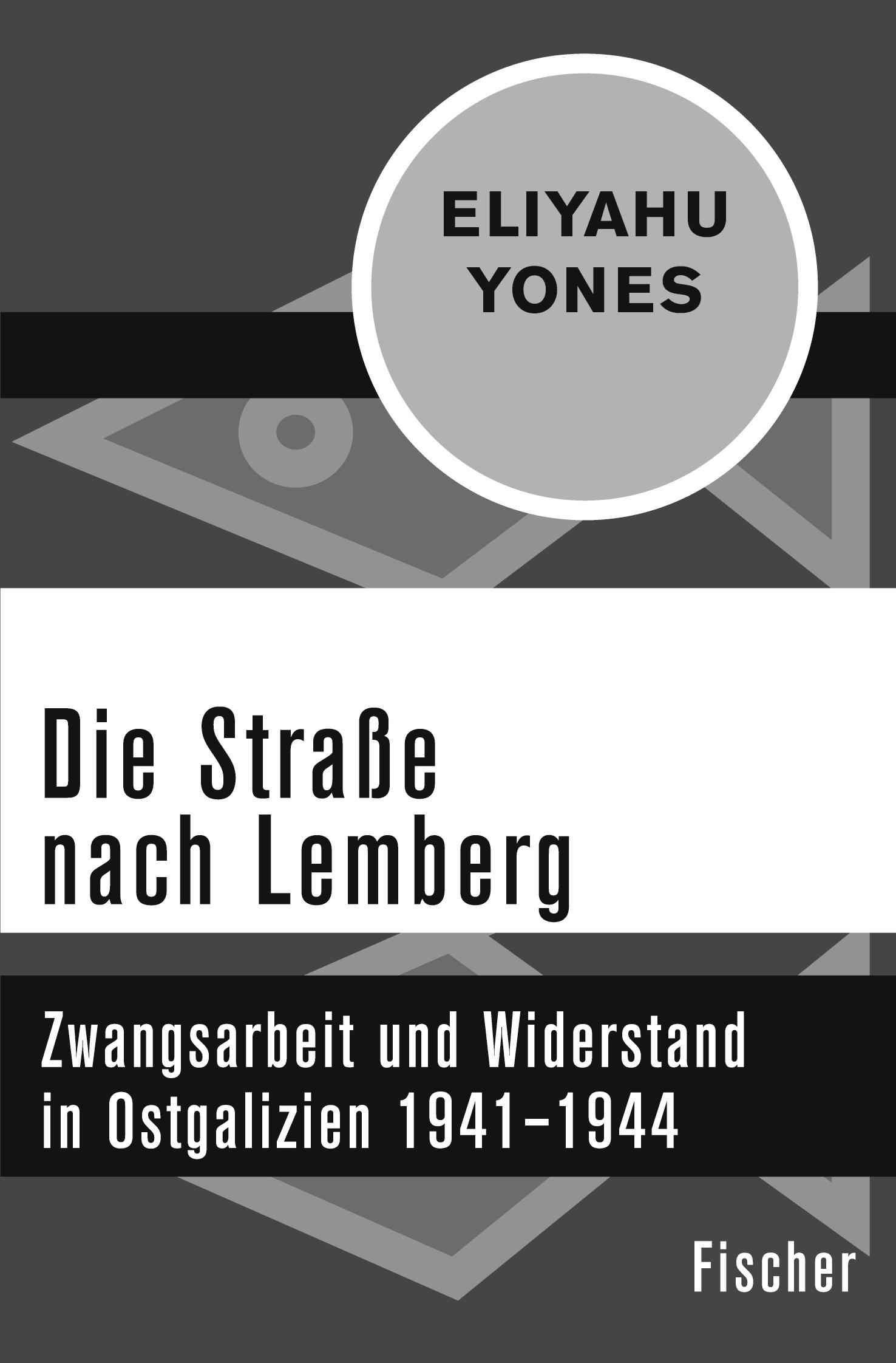 Cover: 9783596319466 | Die Straße nach Lemberg | Eliyahu Yones | Taschenbuch | 240 S. | 2017