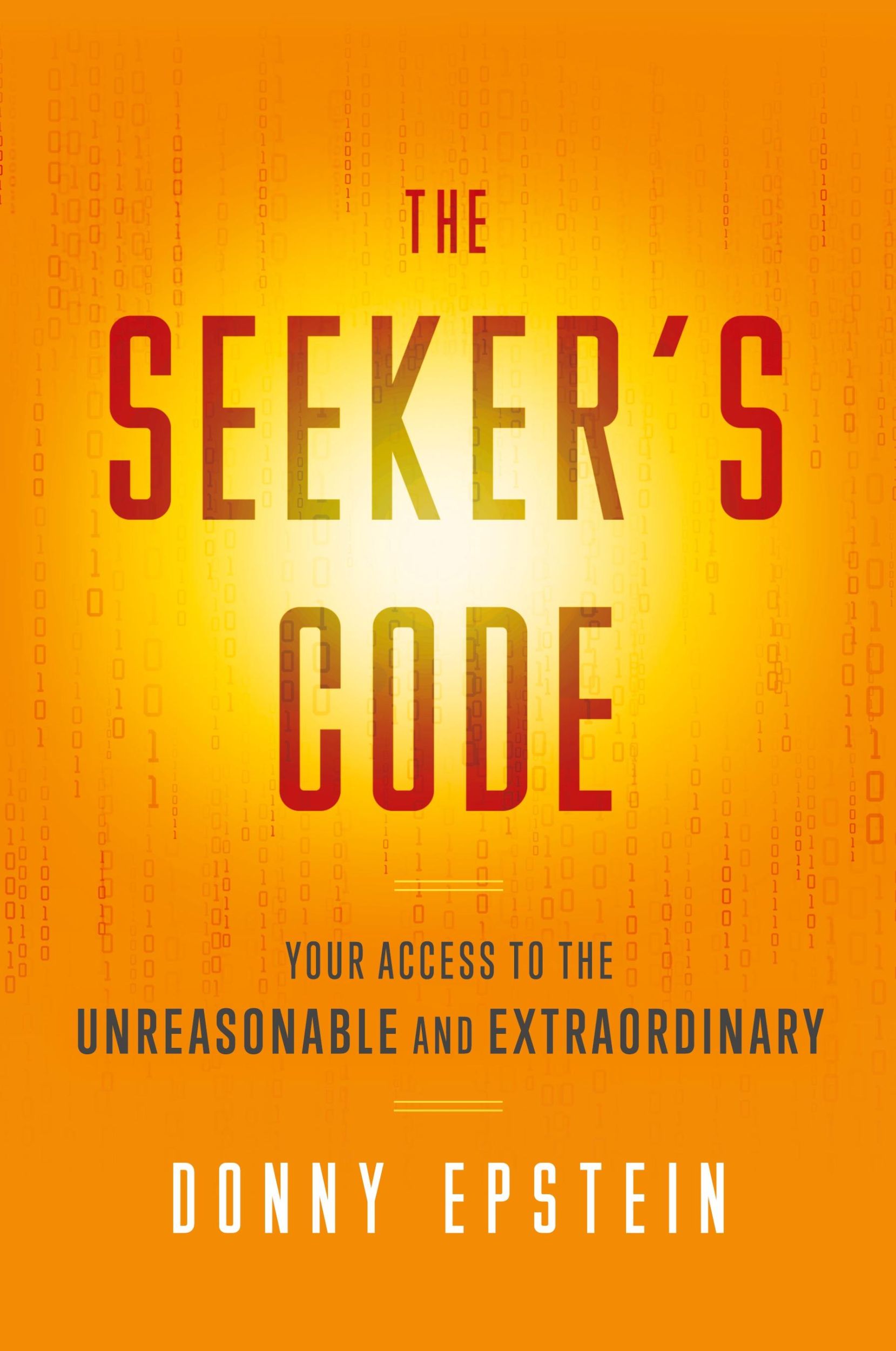 Cover: 9781544544762 | The Seeker's Code | Your Access to the Unreasonable and Extraordinary