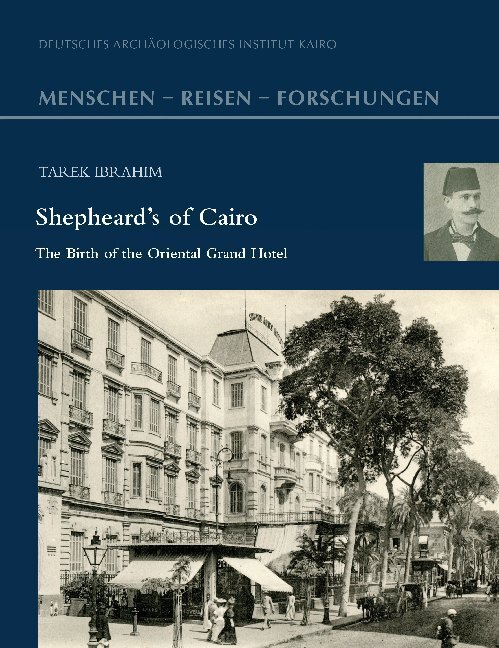 Cover: 9783954903689 | Shepheard's of Cairo | The Birth of the Oriental Grand Hotel | Ibrahim