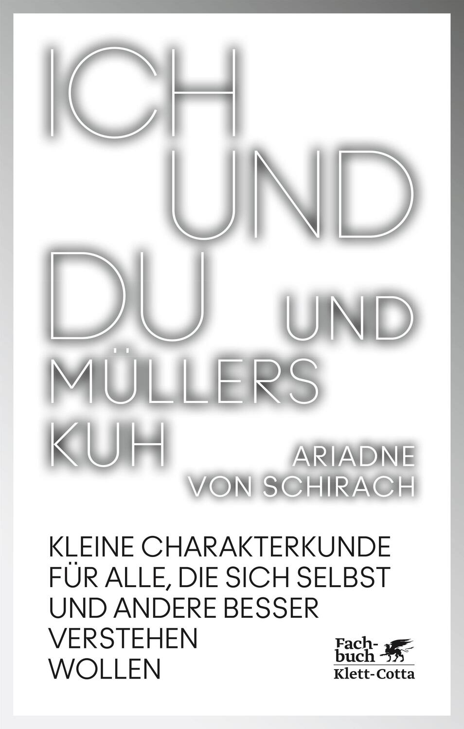 Cover: 9783608961249 | Ich und du und Müllers Kuh | Ariadne von Schirach | Taschenbuch | 2016