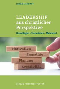 Cover: 9783791734927 | Leadership aus christlicher Perspektive | Lukas Lienhart | Taschenbuch