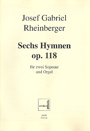 Cover: 4025531660314 | 6 Hymnen op.118 für 2 Soprane und Orgel Partitur | Rheinberger