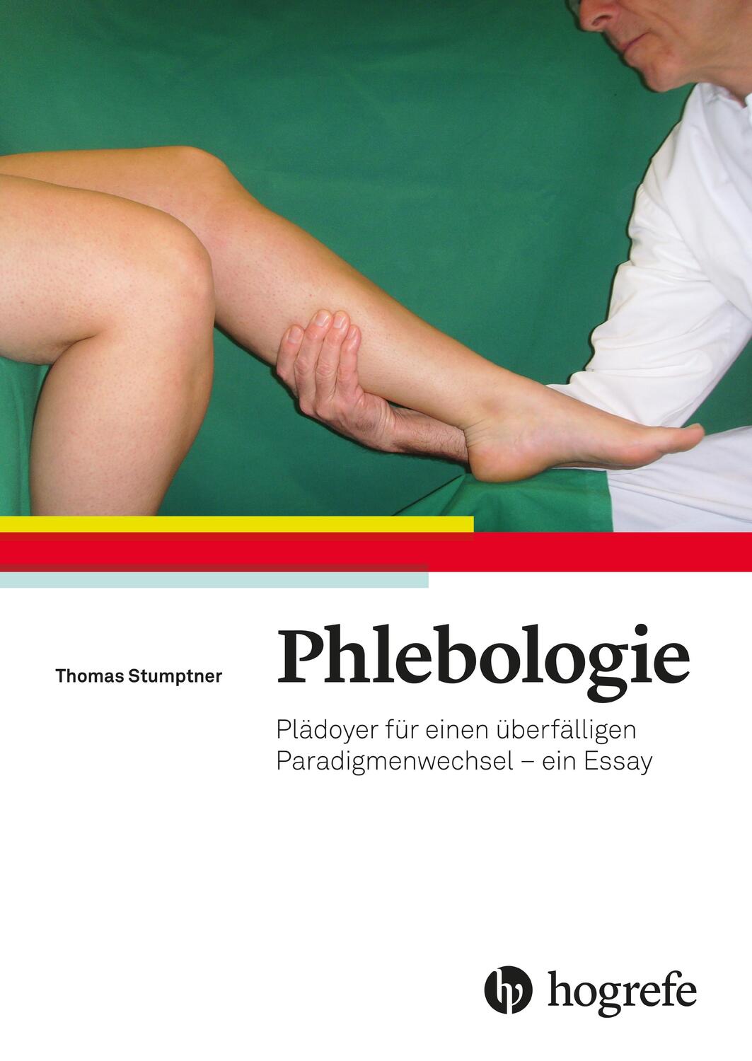Cover: 9783456860503 | Phlebologie | Plädoyer für einen überfälligen Paradigmenwechsel | Buch