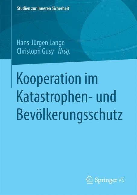 Cover: 9783658071509 | Kooperation im Katastrophen- und Bevölkerungsschutz | Lange (u. a.)