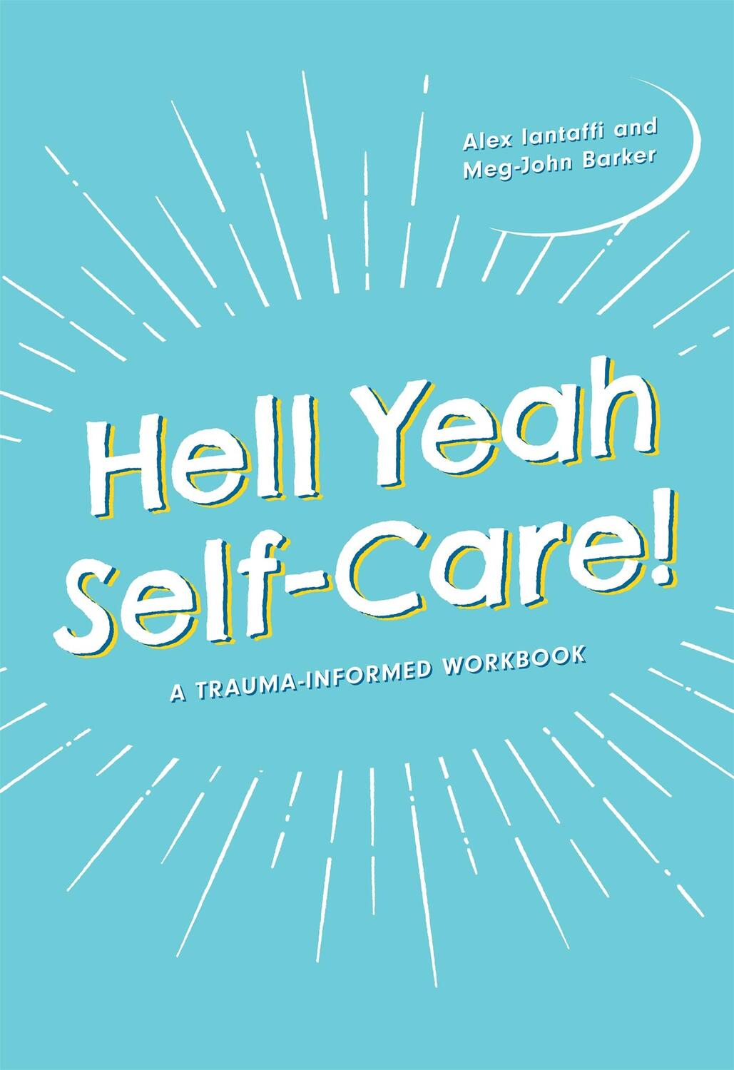 Cover: 9781787752450 | Hell Yeah Self-Care! | A Trauma-Informed Workbook | Barker (u. a.)