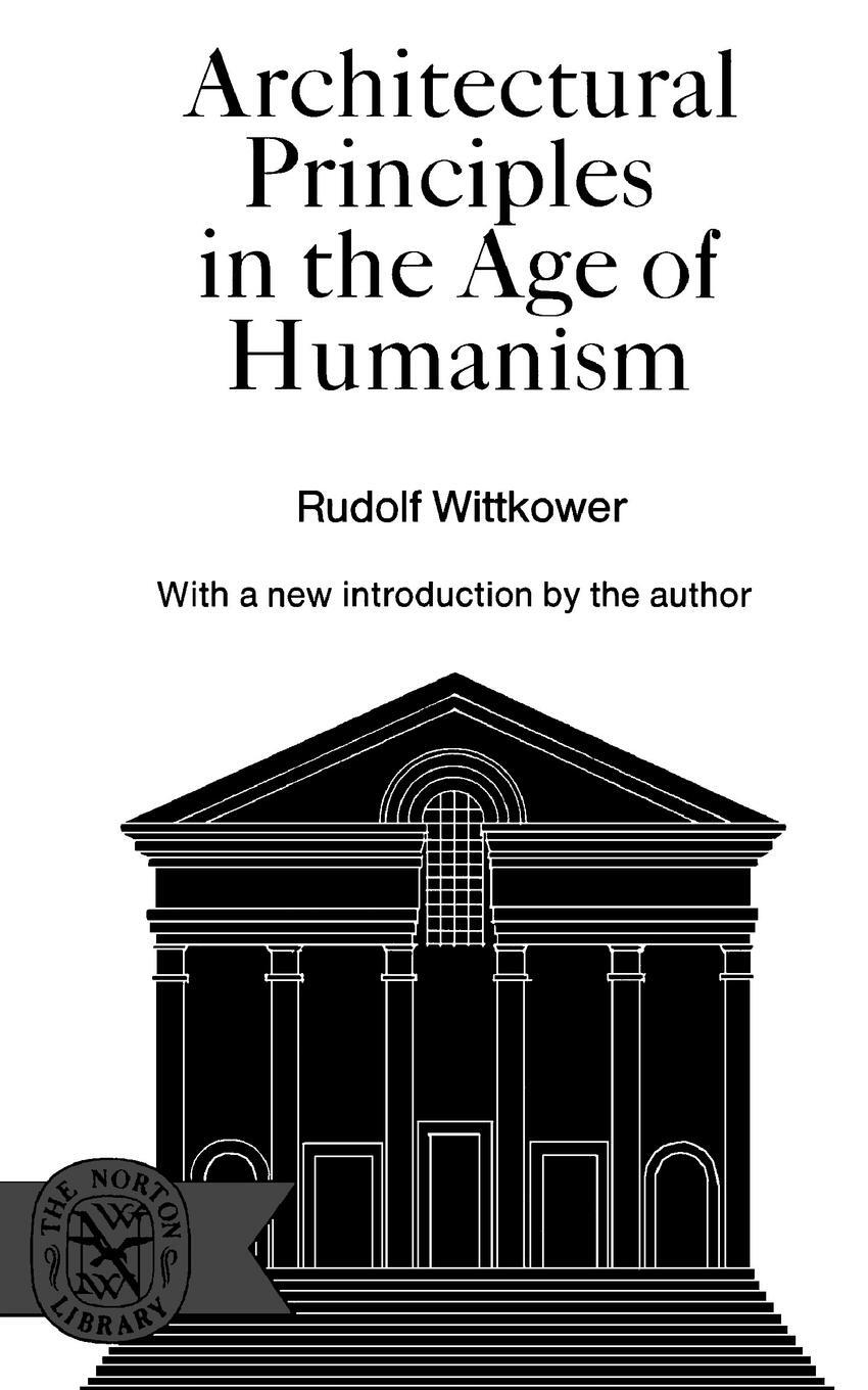 Cover: 9780393005998 | Architectural Principles in the Age of Humanism | Rudolf Wittkower