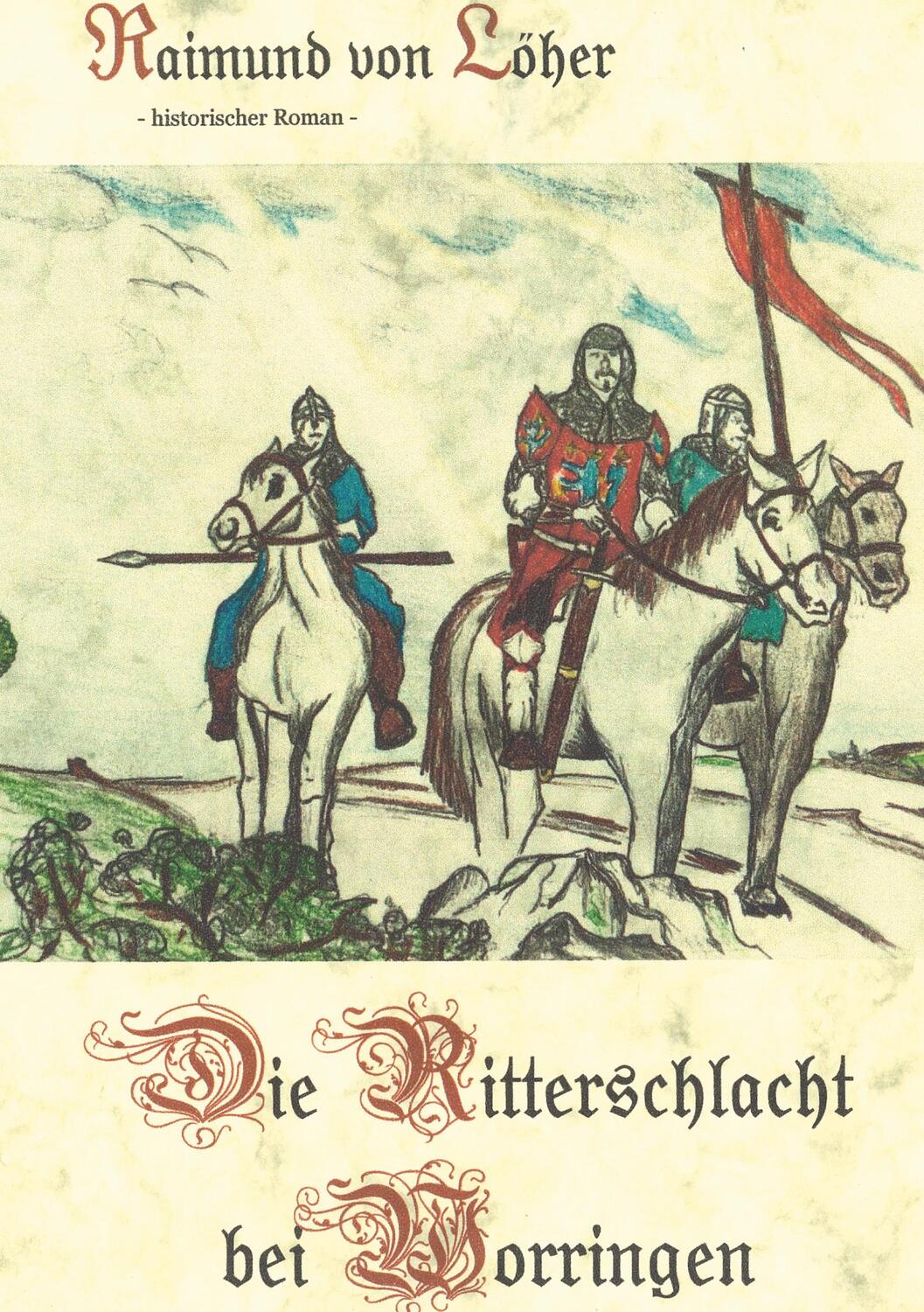 Cover: 9783752867589 | Die Ritterschlacht bei Worringen | Raimund von Löher | Taschenbuch