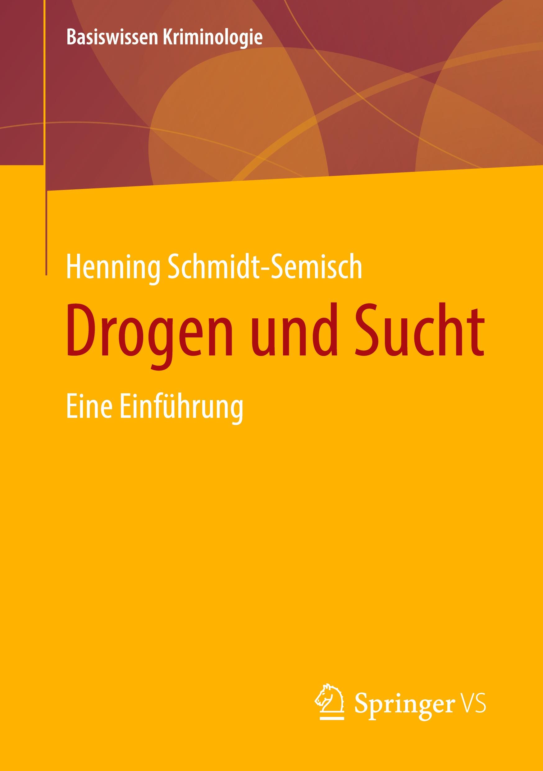 Cover: 9783658441258 | Drogen und Sucht | Eine Einführung | Henning Schmidt-Semisch | Buch