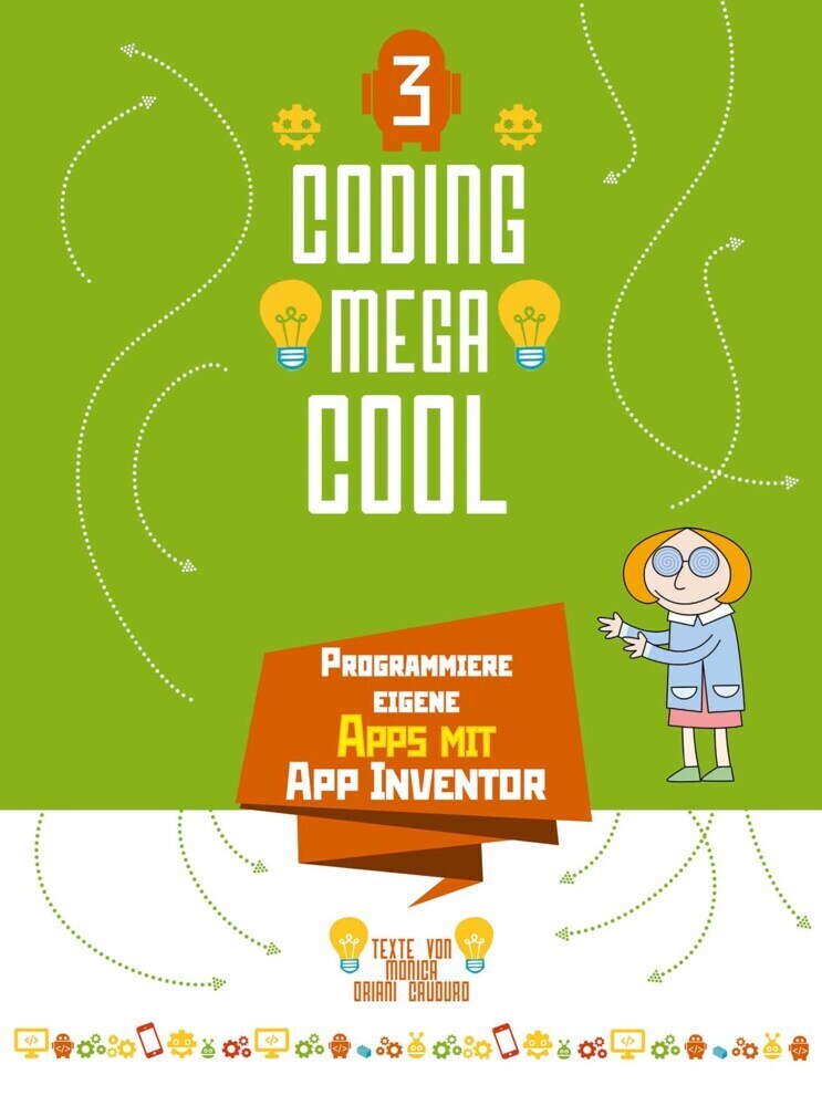 Cover: 9788863124064 | Coding megacool | Programmiere eigene Apps mit App Inventor | Cauduro