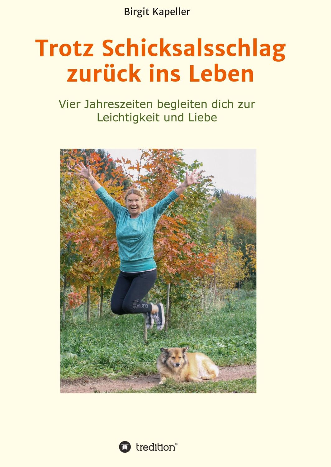 Cover: 9783347168725 | Trotz Schicksalsschlag zurück ins Leben | Birgit Kapeller | Buch