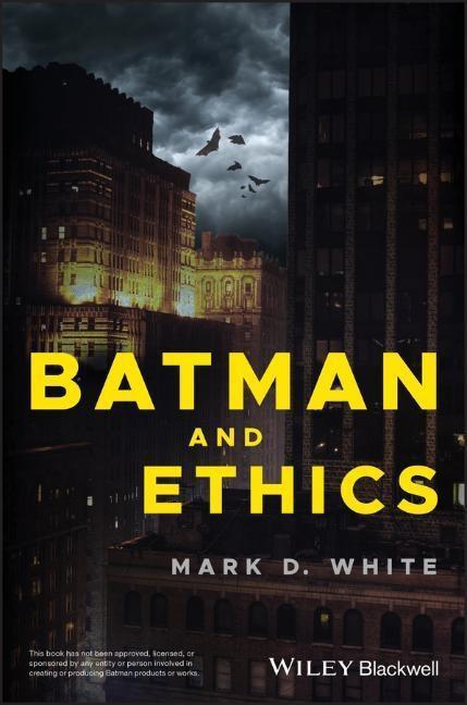 Cover: 9781119038023 | Batman and Ethics | Mark D White | Taschenbuch | 280 S. | Englisch