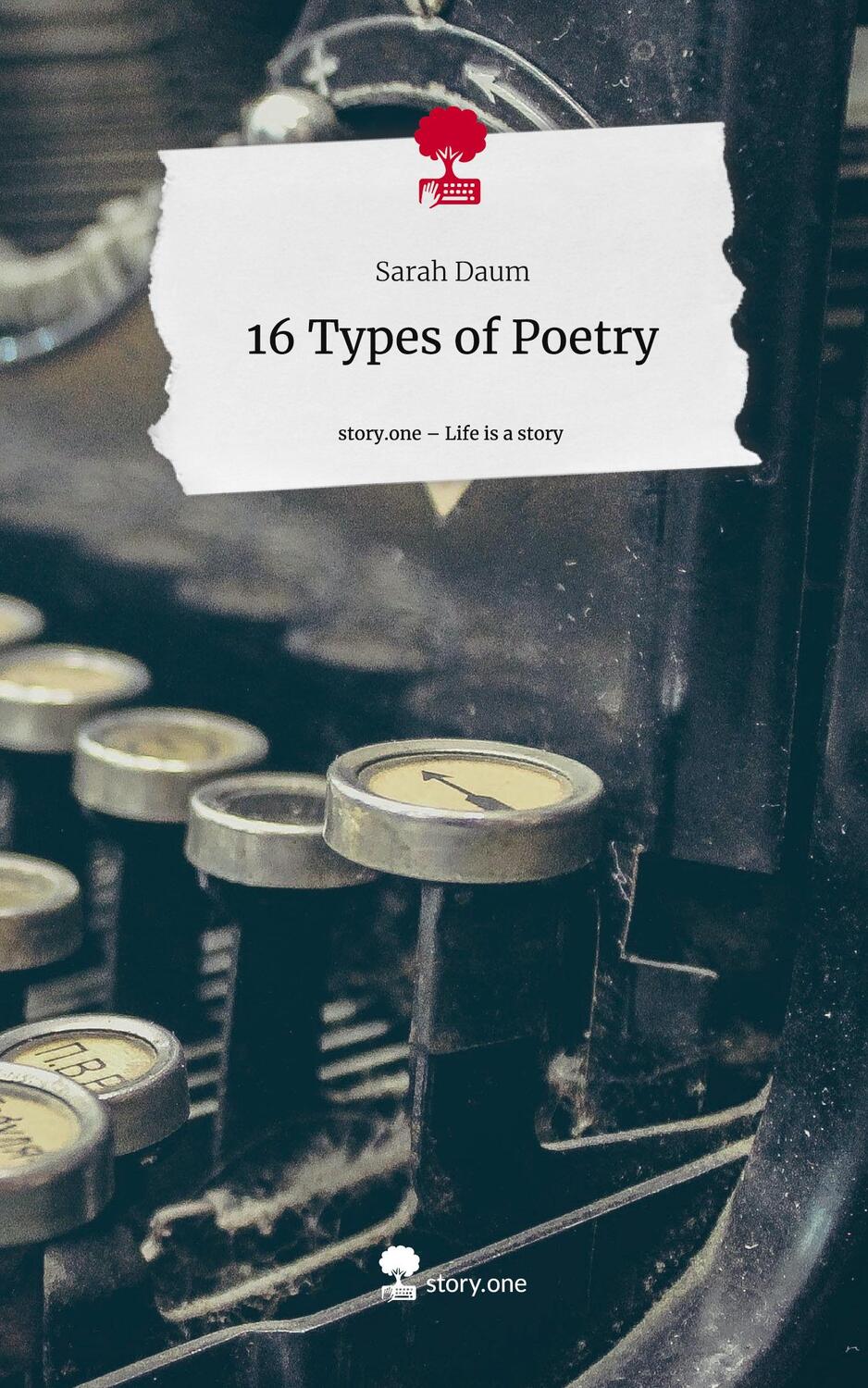 Cover: 9783711517616 | 16 Types of Poetry. Life is a Story - story.one | Sarah Daum | Buch