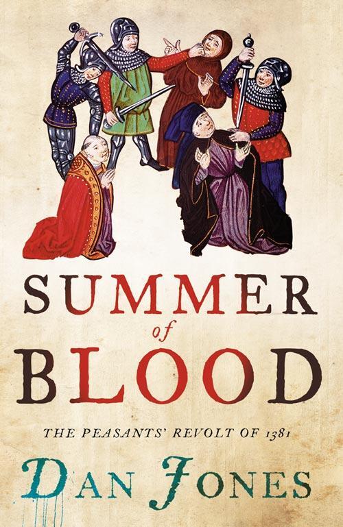 Cover: 9780007213931 | Summer of Blood | The Peasants' Revolt of 1381 | Dan Jones | Buch