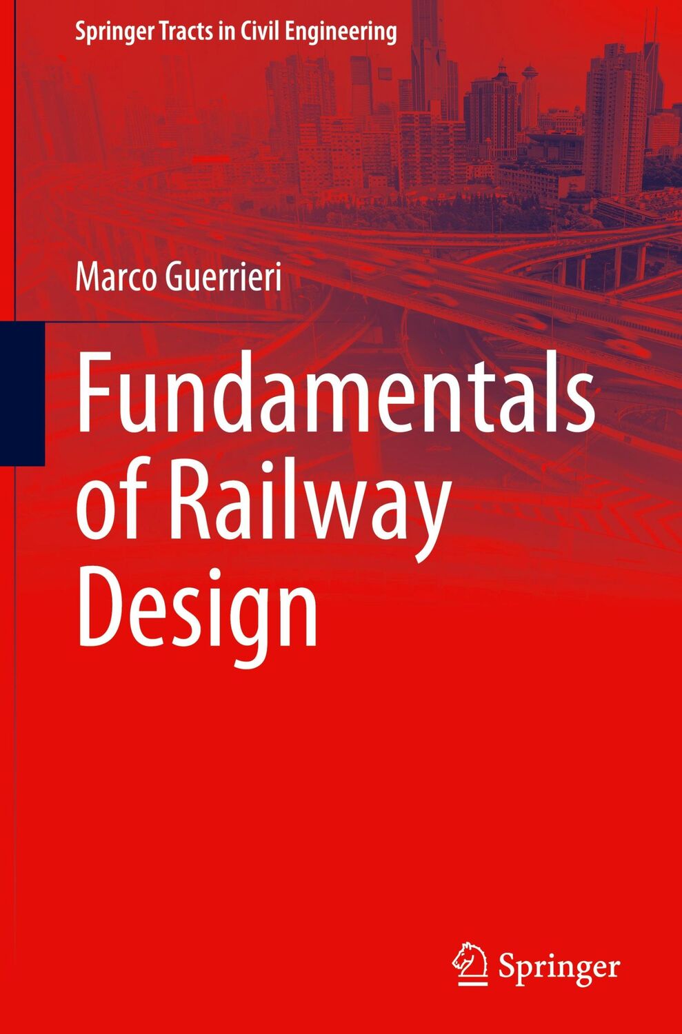 Cover: 9783031240294 | Fundamentals of Railway Design | Marco Guerrieri | Buch | xii | 2023