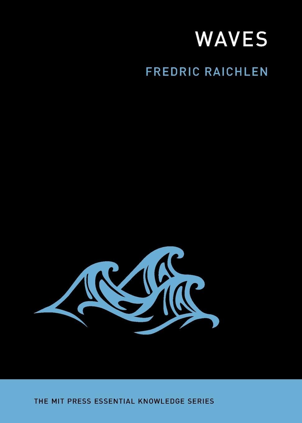 Cover: 9780262518239 | Waves | Fredric Raichlen | Taschenbuch | Paperback | Englisch | 2012
