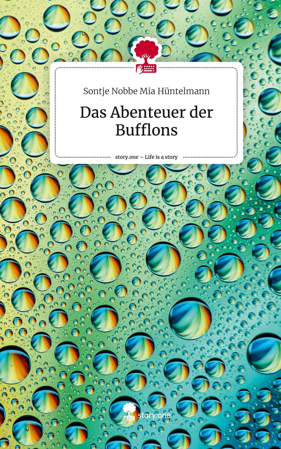 Cover: 9783711523303 | Das Abenteuer der Bufflons. Life is a Story - story.one | Hüntelmann