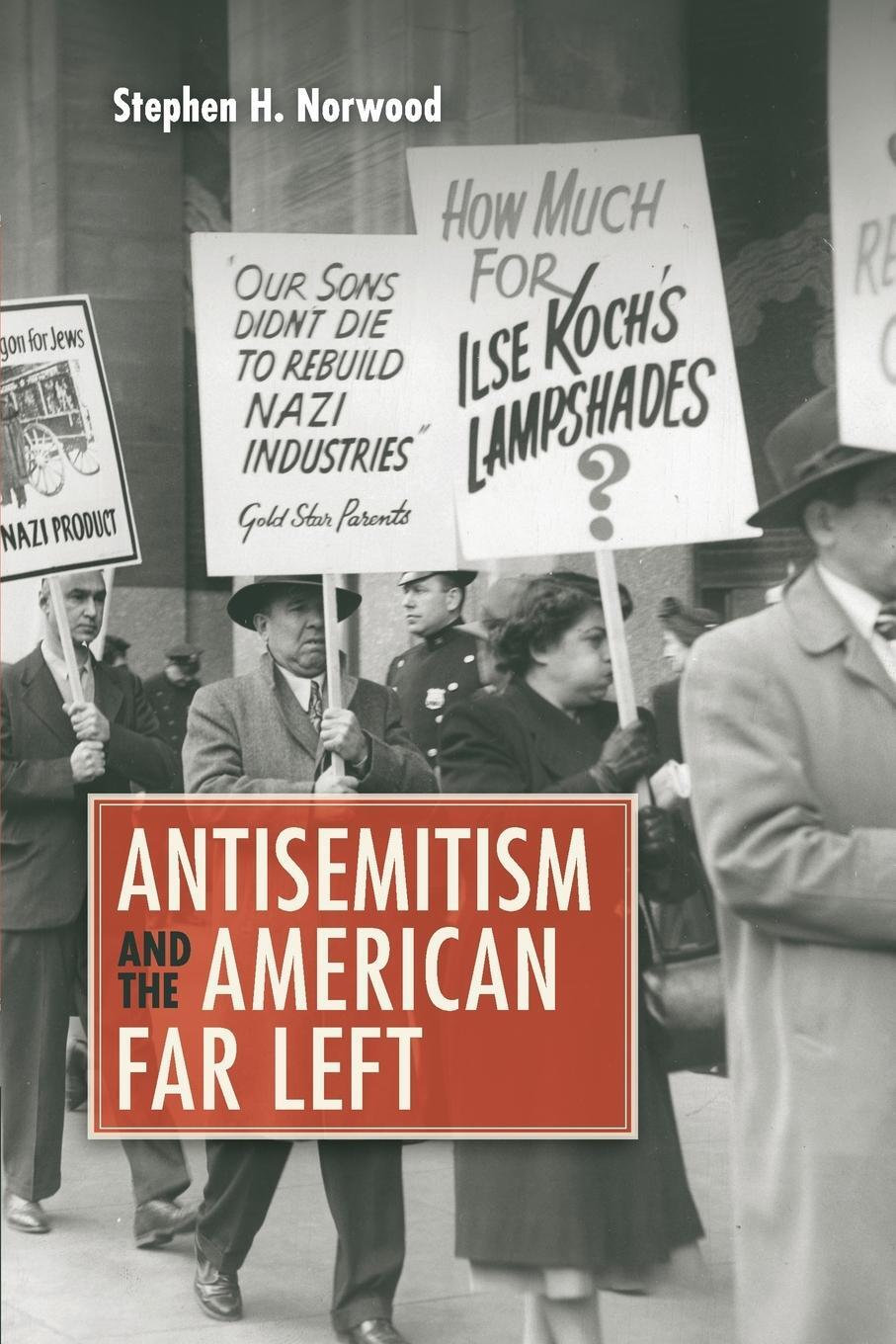 Cover: 9781107657007 | Antisemitism and the American Far Left | Stephen H. Norwood | Buch