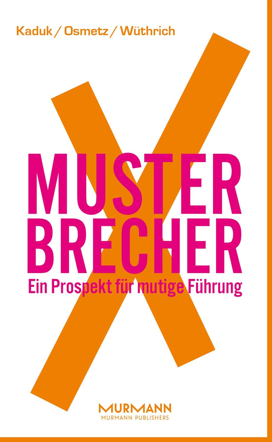 Cover: 9783867745895 | MusterbrecherX | Ein Prospekt für mutige Führung | Kaduk (u. a.)