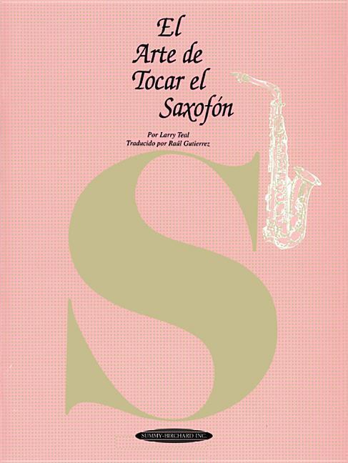 Cover: 9780874879964 | El Arte de Tocar El Saxofón: The Art of Saxophone Playing (Spanish...