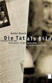 Cover: 9783930908738 | Die Tat als Bild | Habbo Knoch | Buch | 1120 S. | Deutsch | 2001