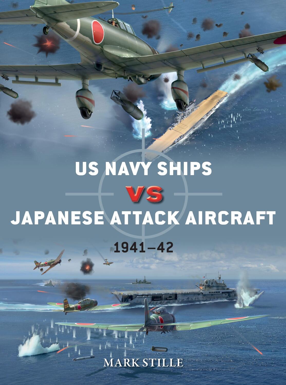 Cover: 9781472836441 | US Navy Ships vs Japanese Attack Aircraft | 1941-42 | Mark Stille