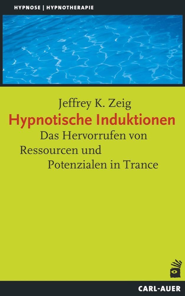 Cover: 9783849700522 | Hypnotische Induktionen | Jeffrey K Zeig | Taschenbuch | Deutsch