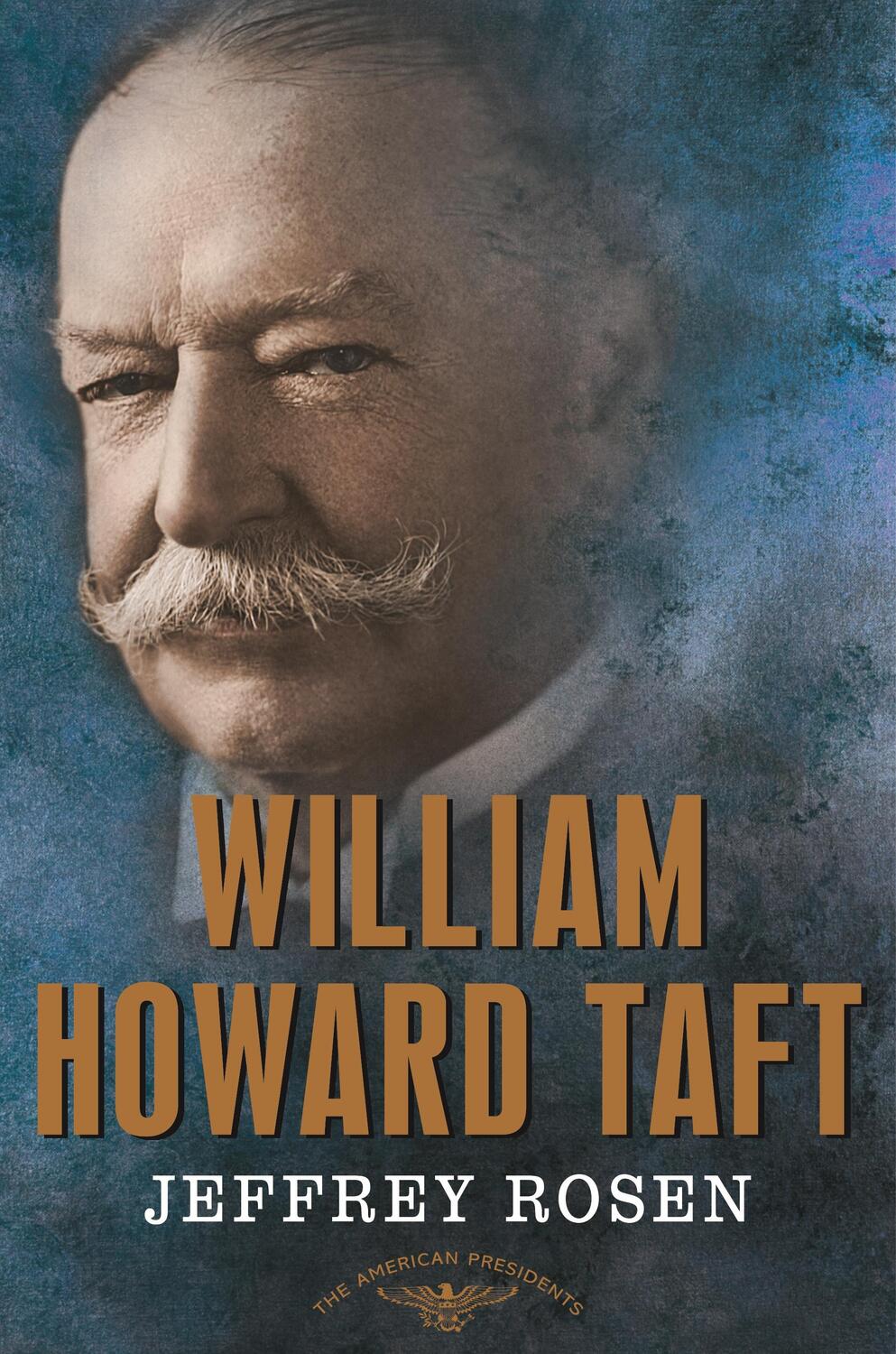 Cover: 9780805069549 | William Howard Taft | Jeffrey Rosen | Buch | Englisch | 2018