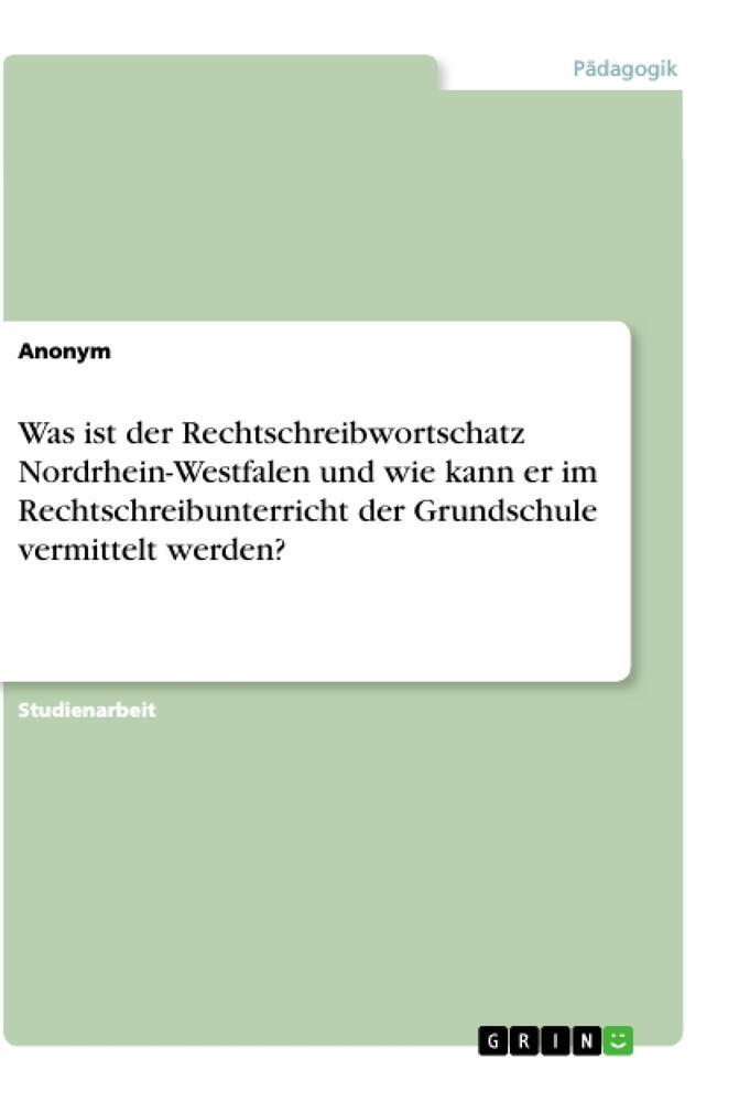 Cover: 9783346245083 | Was ist der Rechtschreibwortschatz Nordrhein-Westfalen und wie kann...
