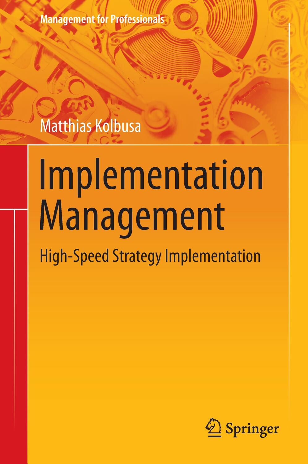Cover: 9783642420351 | Implementation Management | High-Speed Strategy Implementation | Buch