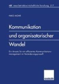 Cover: 9783409128278 | Kommunikation und organisatorischer Wandel | Niko Mohr | Taschenbuch