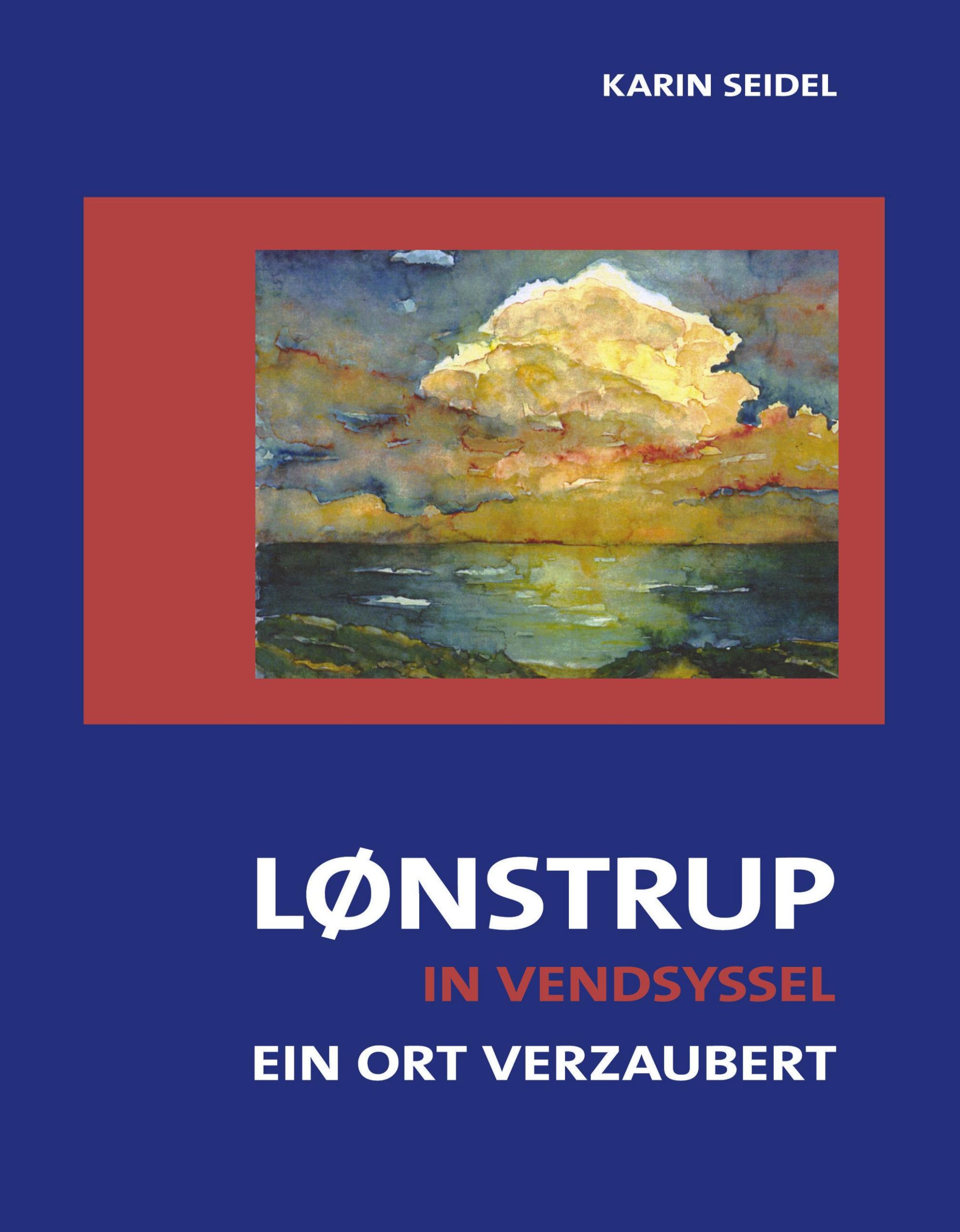 Cover: 9783831142620 | Lonstrup in Vendsyssel | Karin Seidel | Taschenbuch | 88 S. | Deutsch