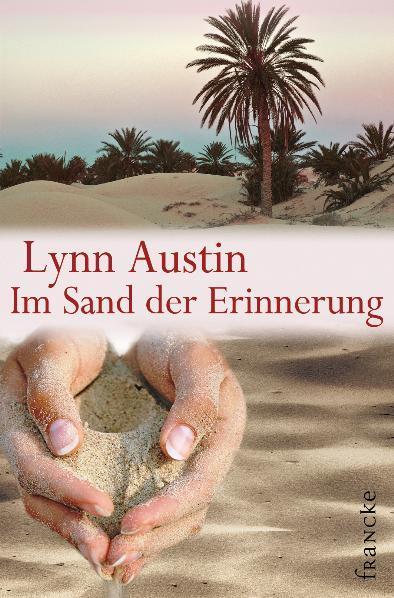 Cover: 9783868270570 | Im Sand der Erinnerung | Lynn Austin | Taschenbuch | Deutsch | 2009