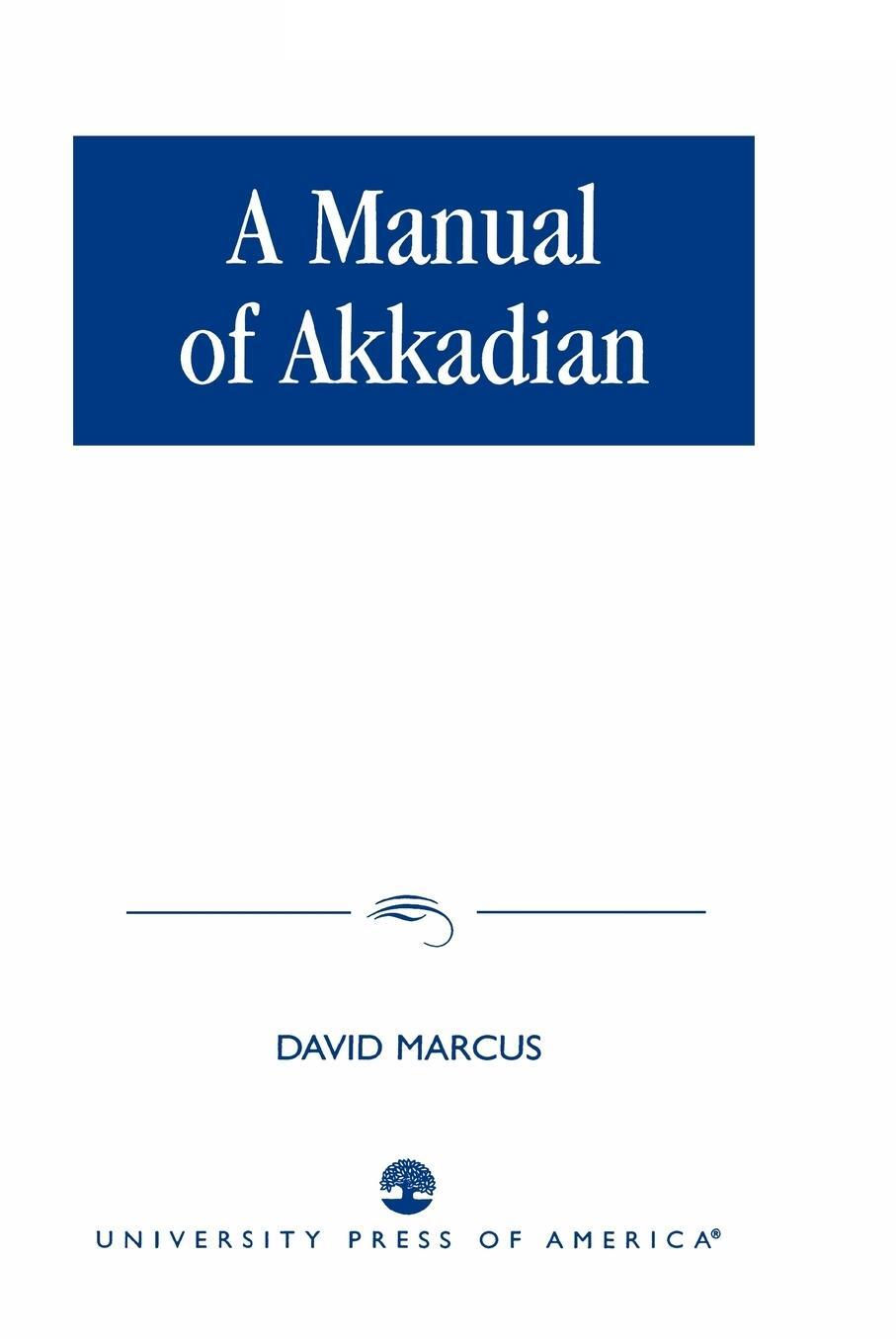 Cover: 9780819106087 | A Manual of Akkadian | David Marcus | Taschenbuch | Paperback | 1978